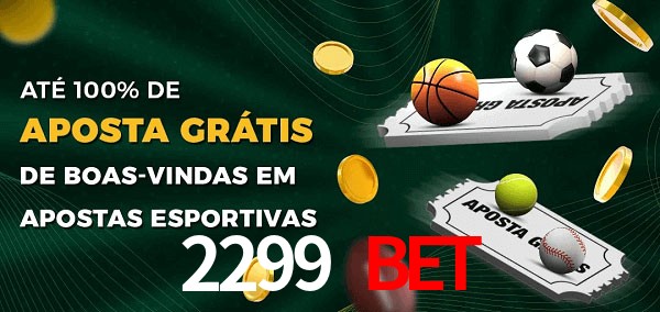 2299 Bet Ate 100% de Aposta Gratis